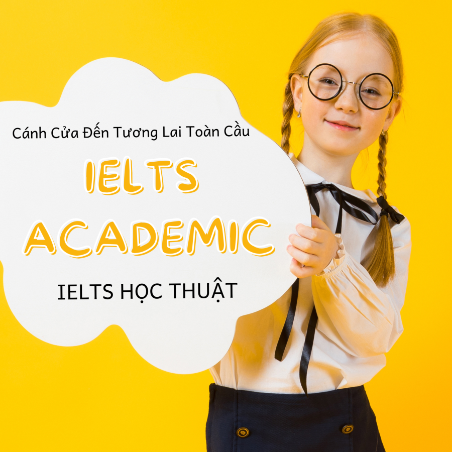 IELTS Academic – Cánh Cửa Đến Tương Lai Toàn Cầu