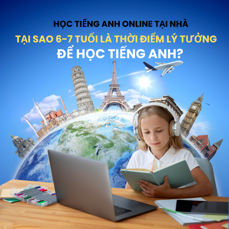 Lý Do 6-7 Tuổi Là Thời Điểm Vàng Học Tiếng Anh