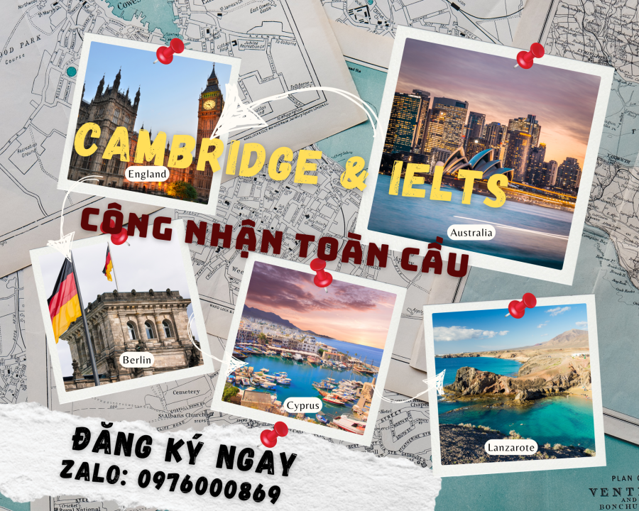 Chứng Chỉ Cambridge Và IELTS – Hai Chứng Chỉ Quyền Lực Nhất Hiện Nay