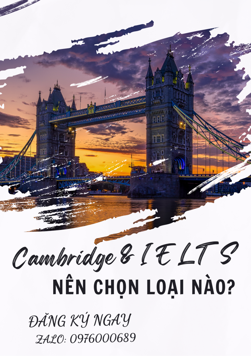 Cambridge Và IELTS – Hai Chứng Chỉ Tiếng Anh Quốc Tế Được Công Nhận Toàn Cầu