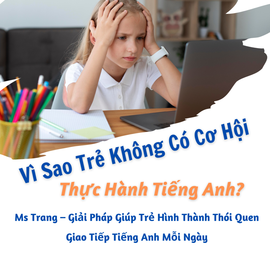 Làm sao để giúp trẻ có môi trường thực hành tiếng Anh tốt hơn, không bị quên?