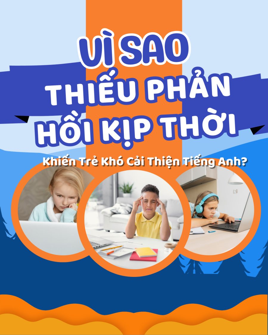 Học viên không biết mình sai ở đâu, dẫn đến việc không thể tiến bộ nhanh chóng.