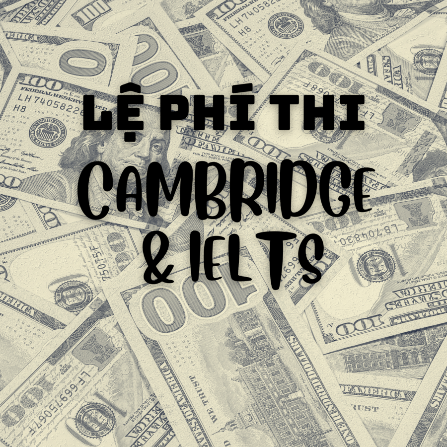 Chứng Chỉ Cambridge Và IELTS – Đầu Tư Cho Tương Lai Với Mức Chi Phí Hợp Lý