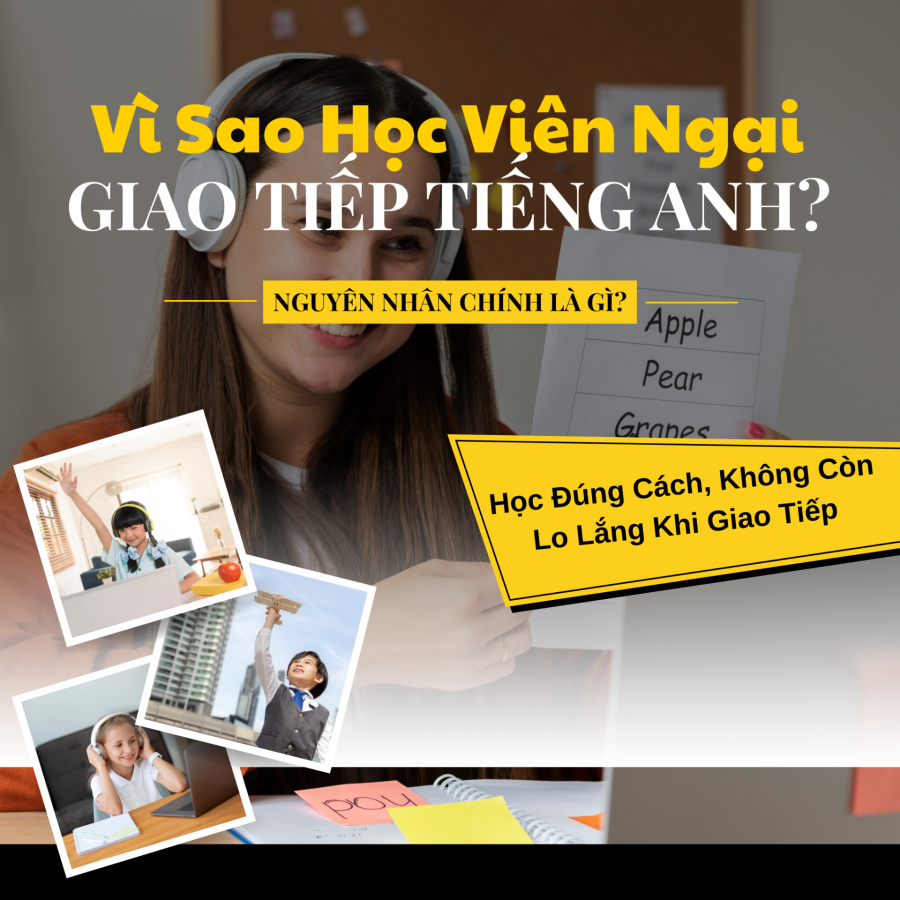 Vì Sao Học Viên Ngại Giao Tiếp Tiếng Anh?