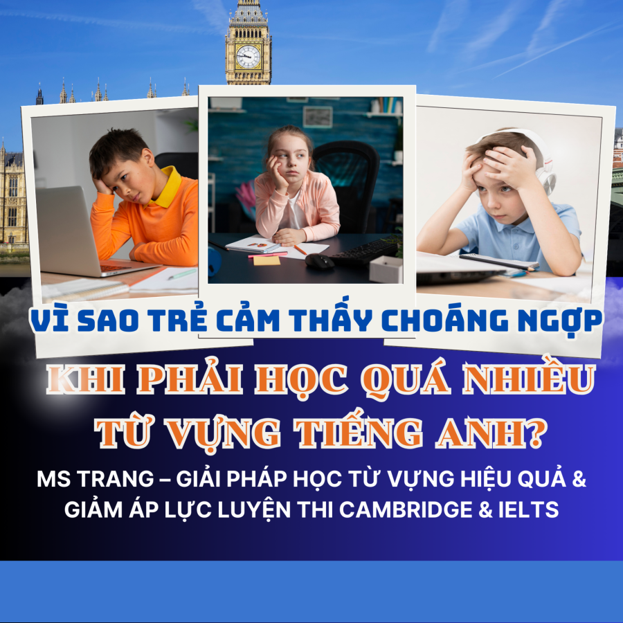 Làm sao để giúp trẻ học từ vựng dễ dàng hơn, không còn cảm thấy bị "bội thực" từ vựng?