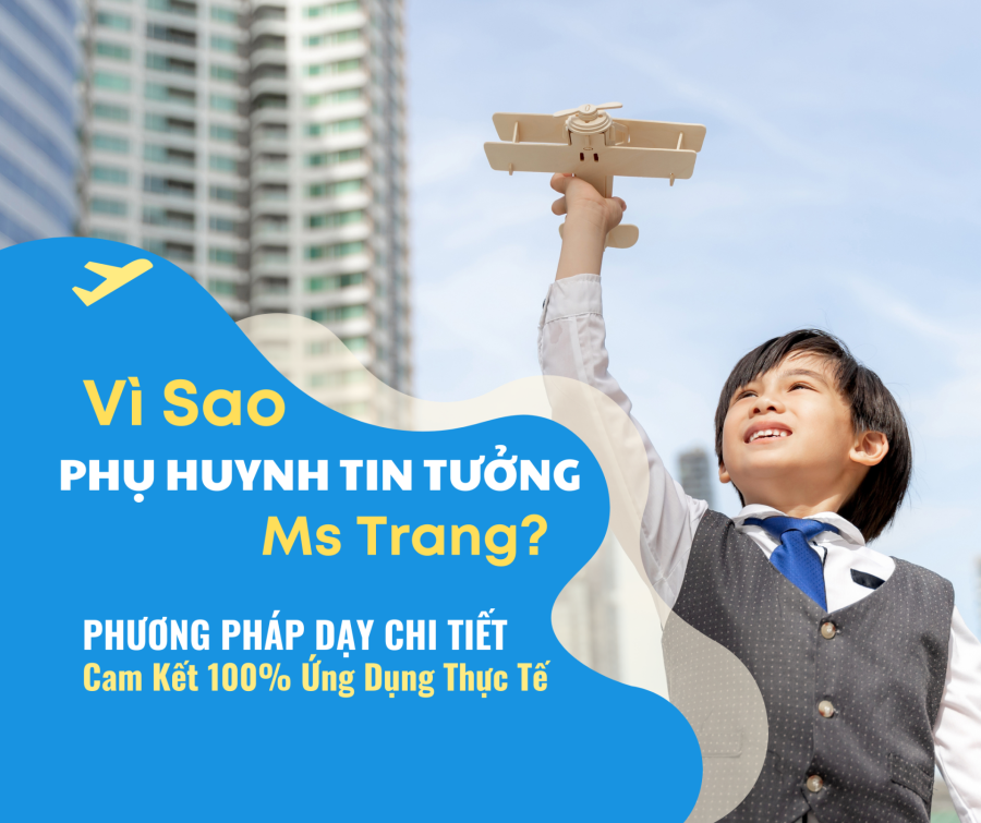 Vì Sao Phụ Huynh Chọn Ms Trang?Hành Trình Chinh Phục Tiếng Anh