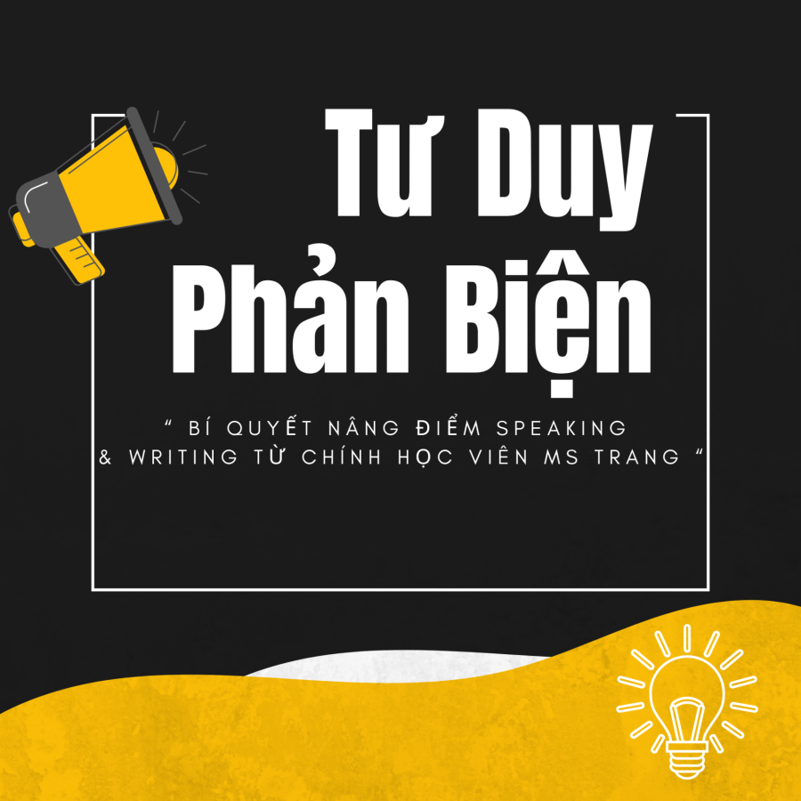 Học viên Ms Trang luyện tư duy phản biện như thế nào?