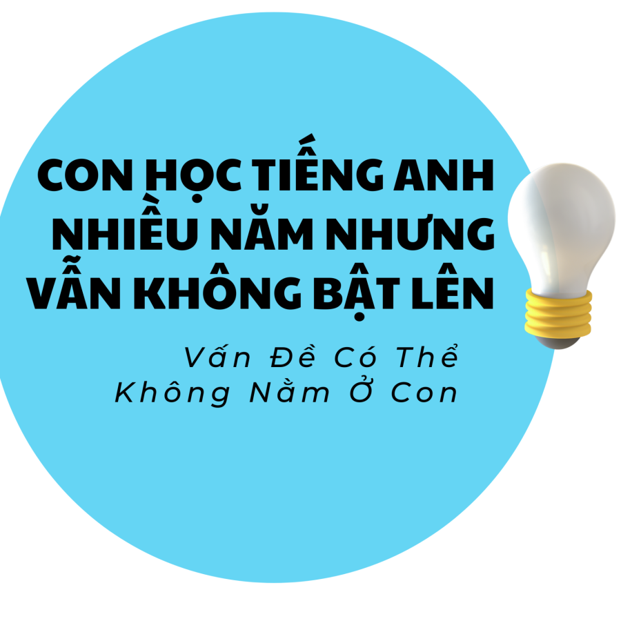 3 lý do khiến học lâu nhưng không bật lên