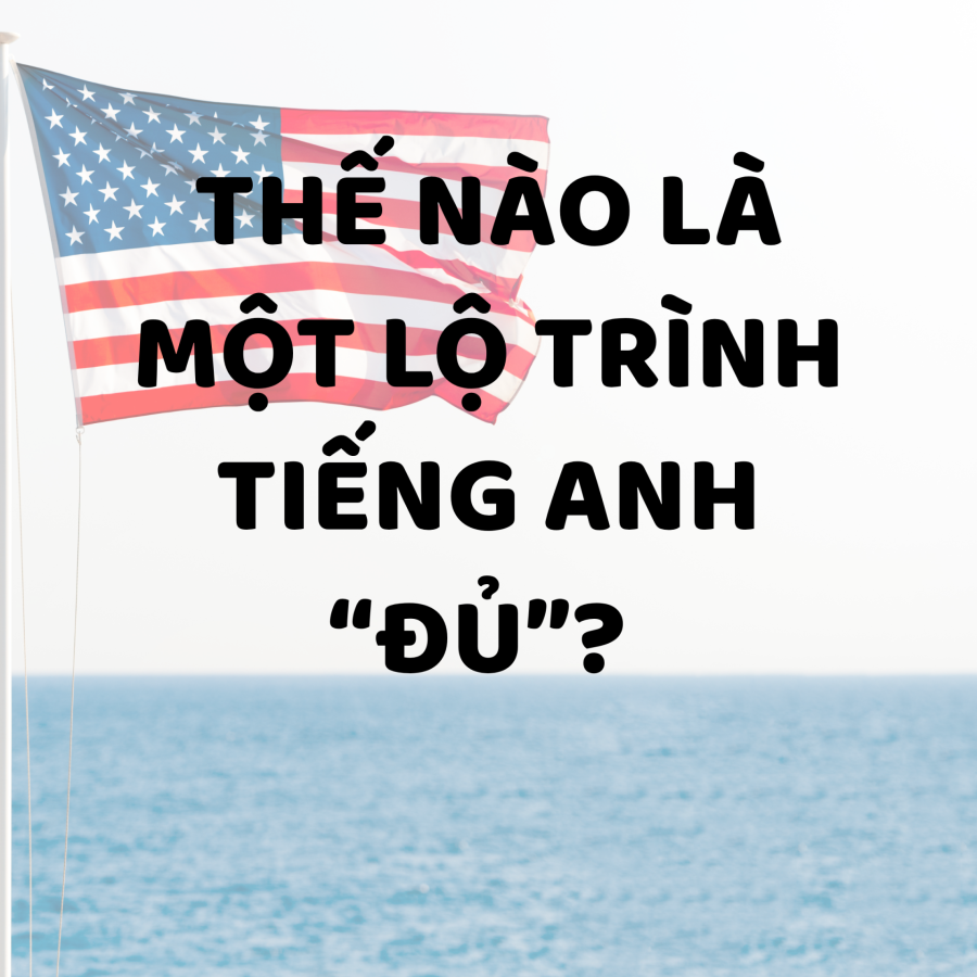 Lộ trình học tiếng Anh toàn diện cho trẻ: Bao nhiêu là đủ?