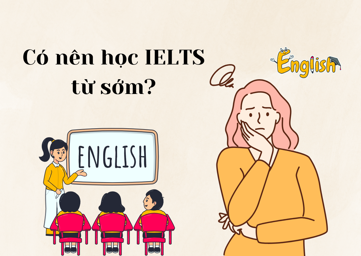 Việc học IELTS từ sớm mang lại rất nhiều lợi ích cho học sinh